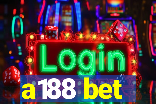 a188 bet